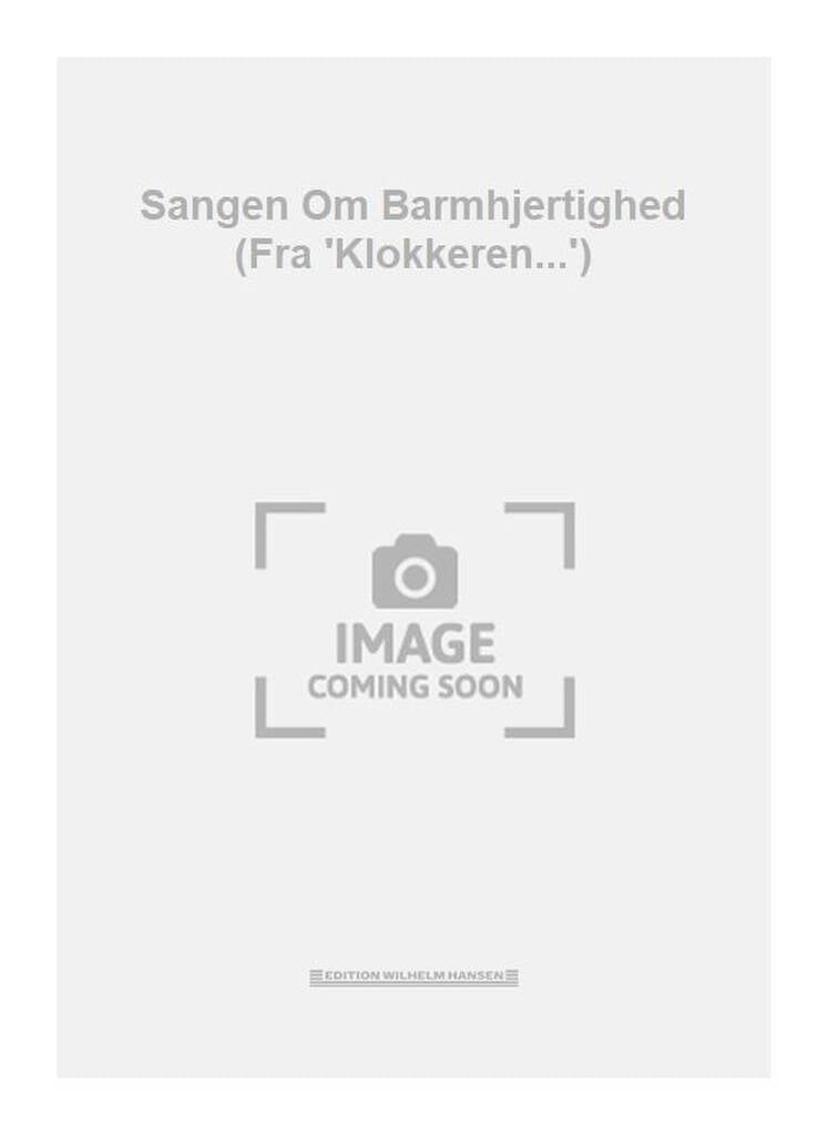 Sangen Om Barmhjertighed (Fra 'Klokkeren...')