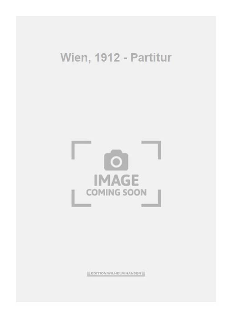 Wien, 1912 - Partitur