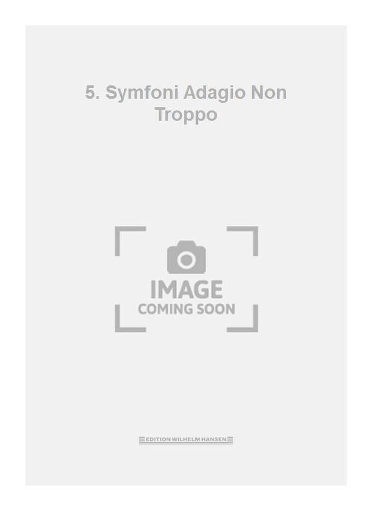 5. Symfoni Adagio Non Troppo