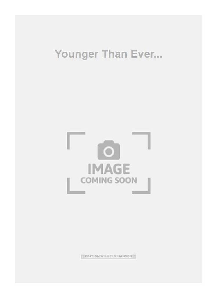 Younger Than Ever...