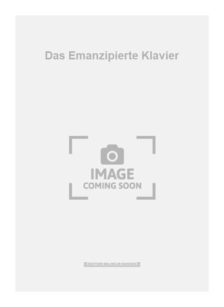 Das Emanzipierte Klavier