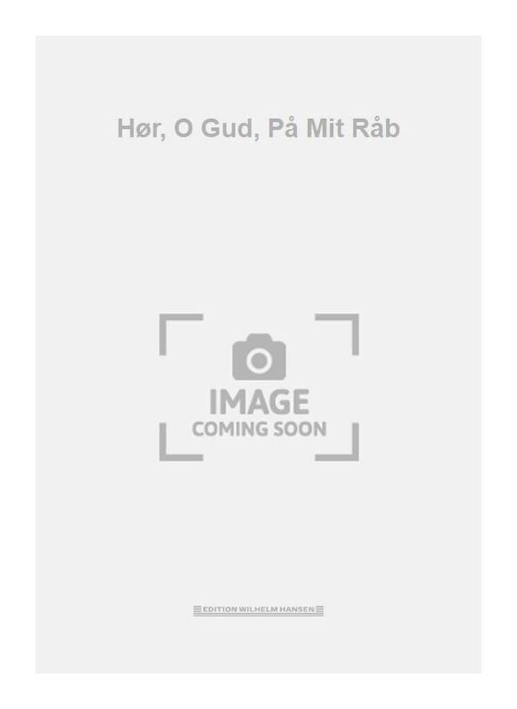 Hør, O Gud, På Mit Råb