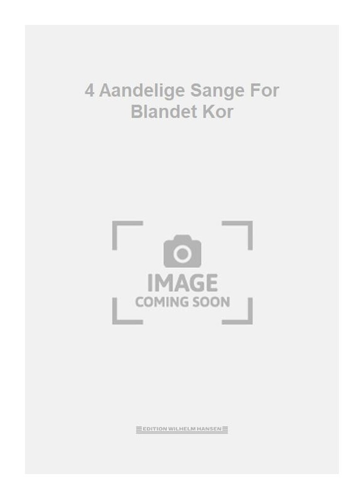 4 Aandelige Sange For Blandet Kor