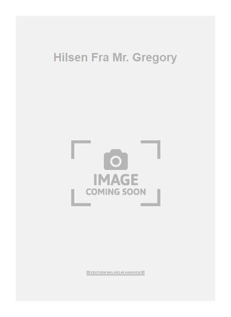 Hilsen Fra Mr. Gregory