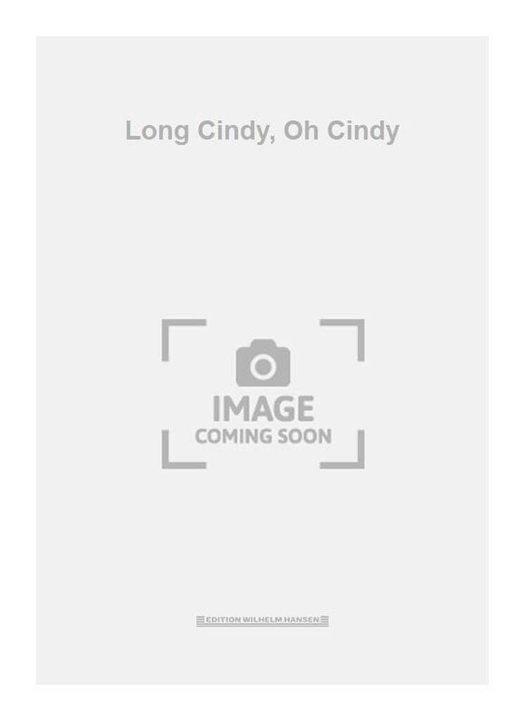 Long Cindy, Oh Cindy