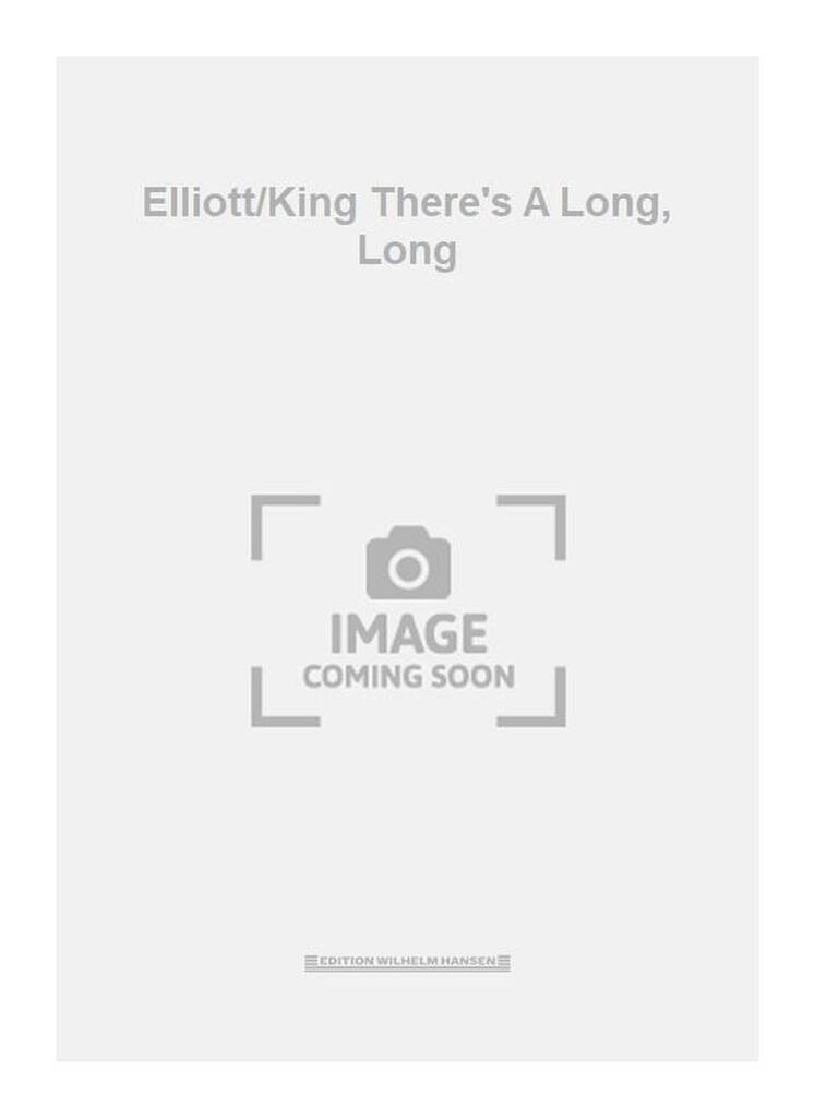 Elliott/King There's A Long, Long