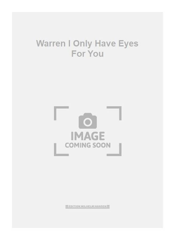Warren I Only Have Eyes For You