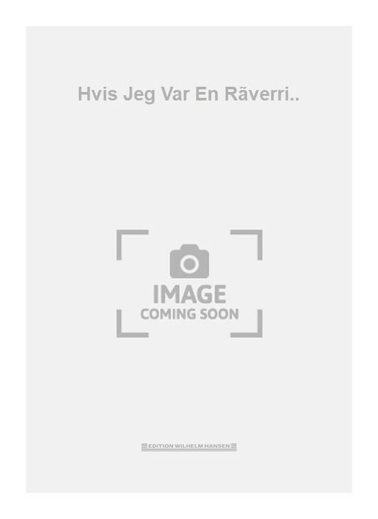 Hvis Jeg Var En Rãverri..