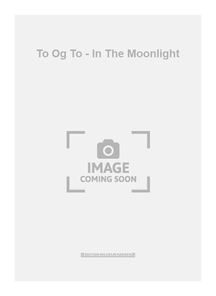 To Og To - In The Moonlight