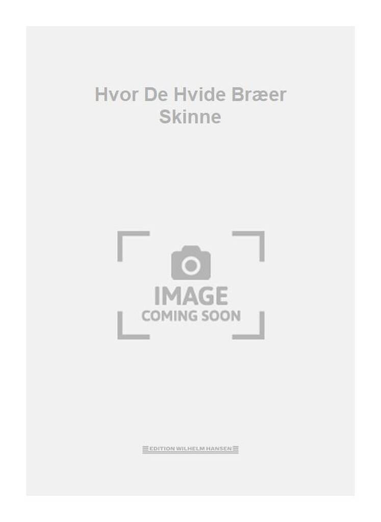 Hvor De Hvide Bræer Skinne