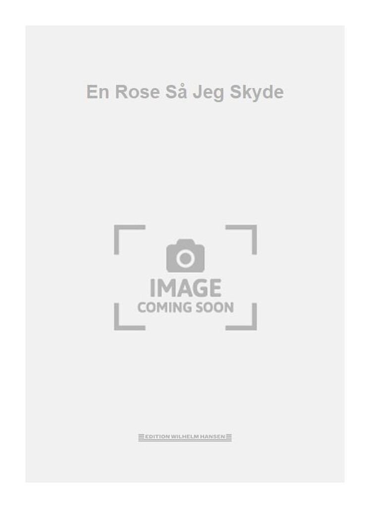 En Rose Så Jeg Skyde