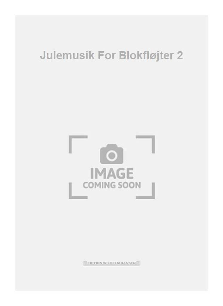 Julemusik For Blokfløjter 2