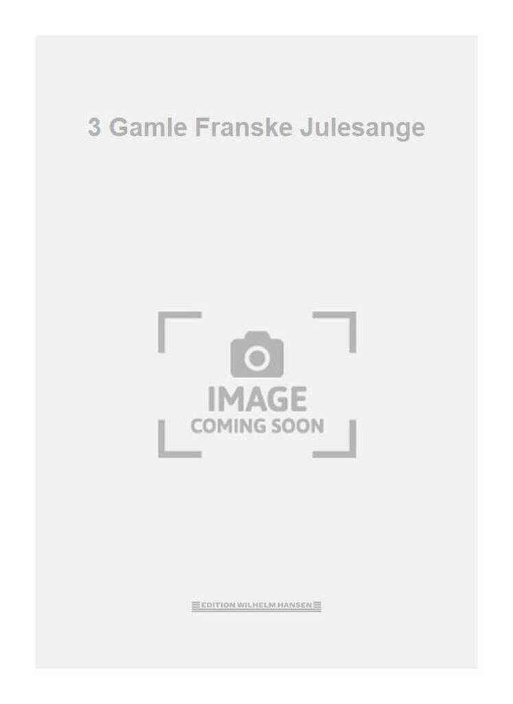 3 Gamle Franske Julesange