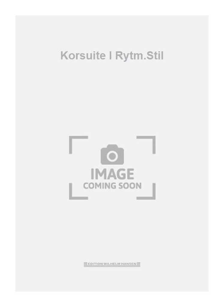 Korsuite I Rytm.Stil