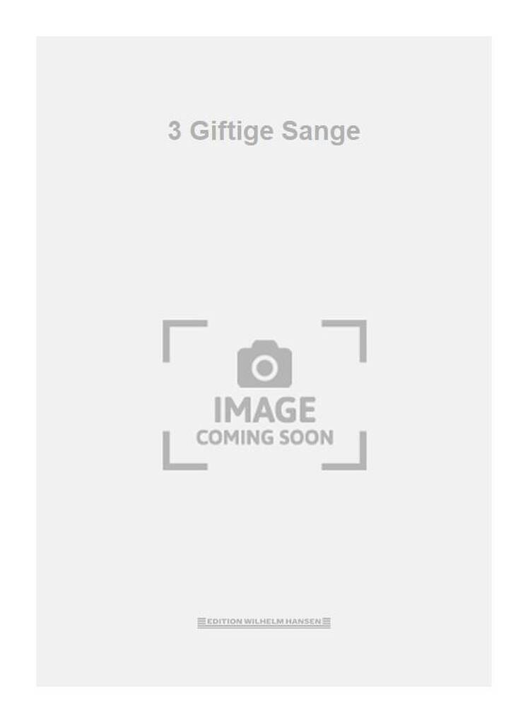 3 Giftige Sange