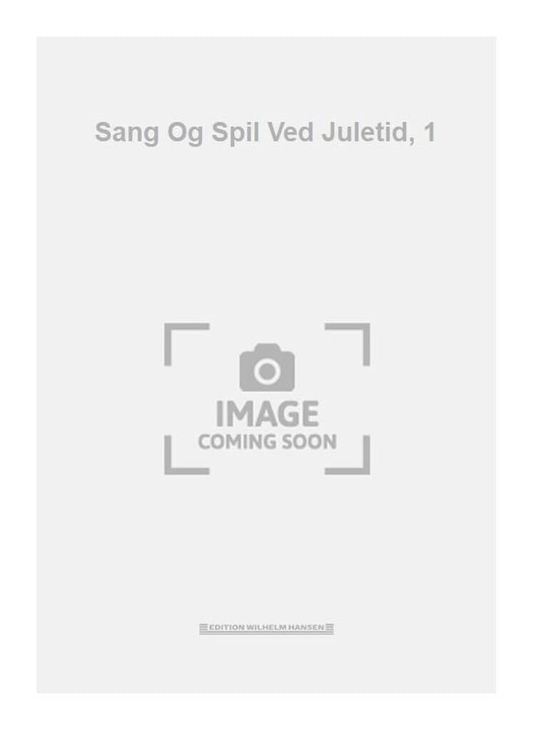 Sang Og Spil Ved Juletid, 1