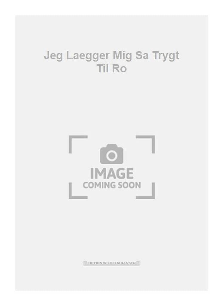 Jeg Laegger Mig Sa Trygt Til Ro