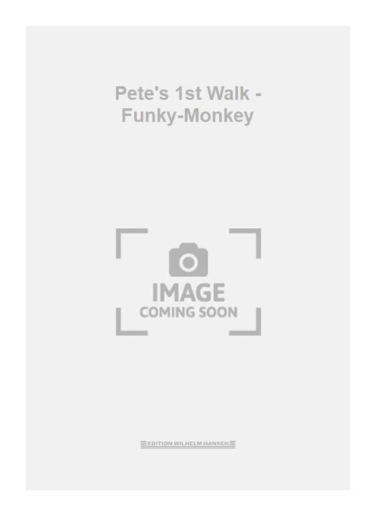 Pete's 1st Walk - Funky-Monkey
