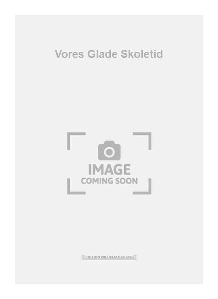 Vores Glade Skoletid