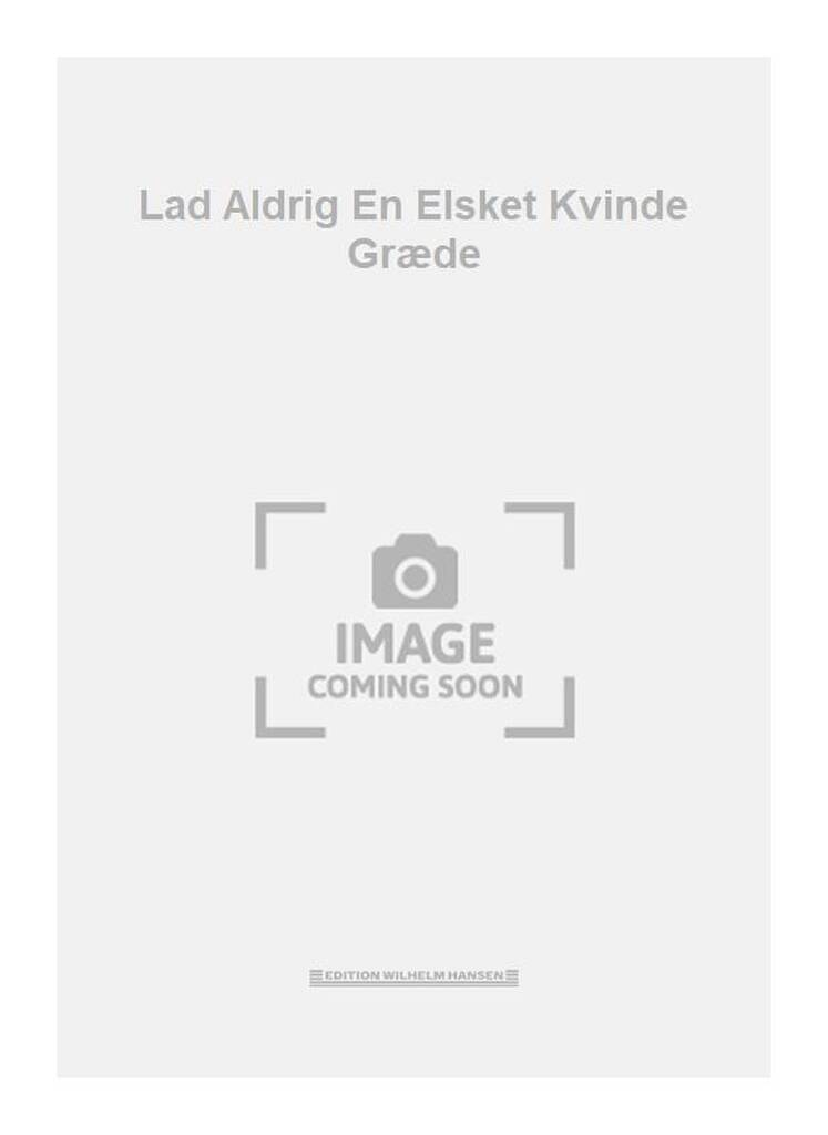 Lad Aldrig En Elsket Kvinde Græde
