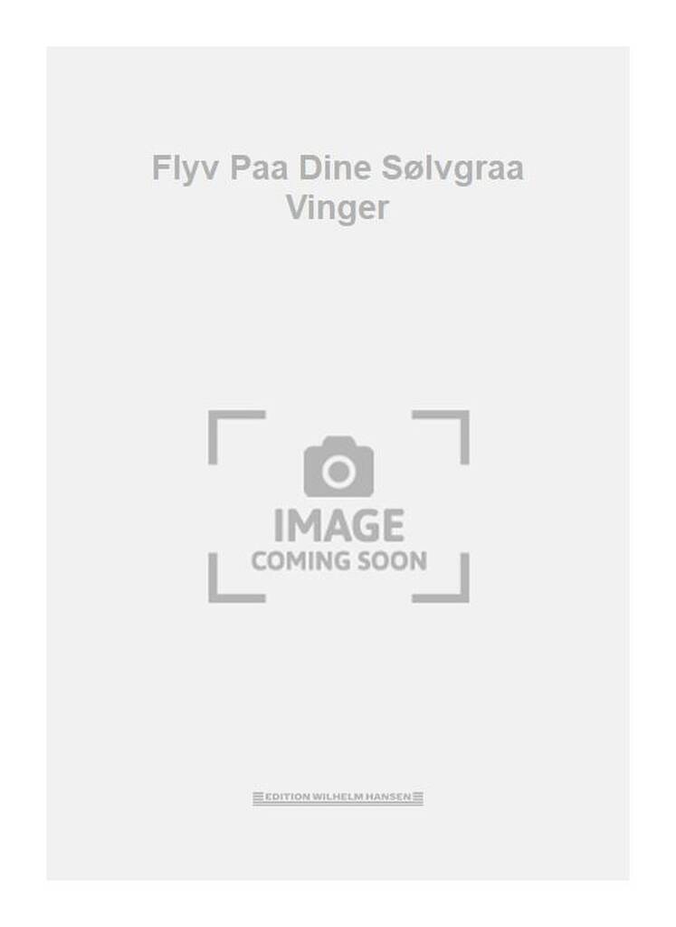 Flyv Paa Dine Sølvgraa Vinger