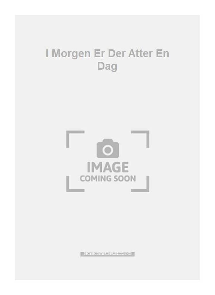I Morgen Er Der Atter En Dag