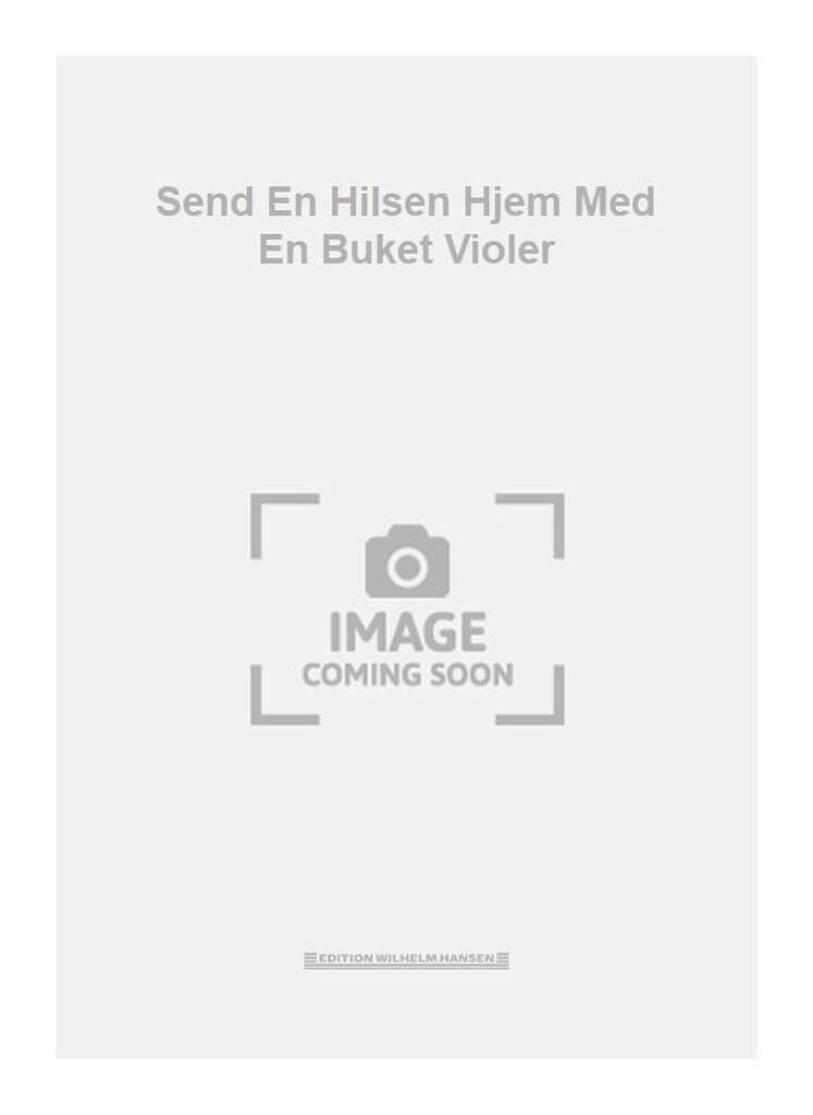 Send En Hilsen Hjem Med En Buket Violer