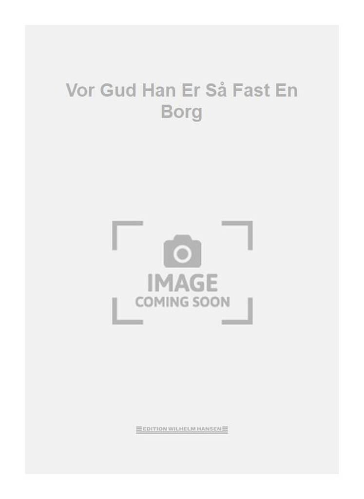 Vor Gud Han Er Så Fast En Borg