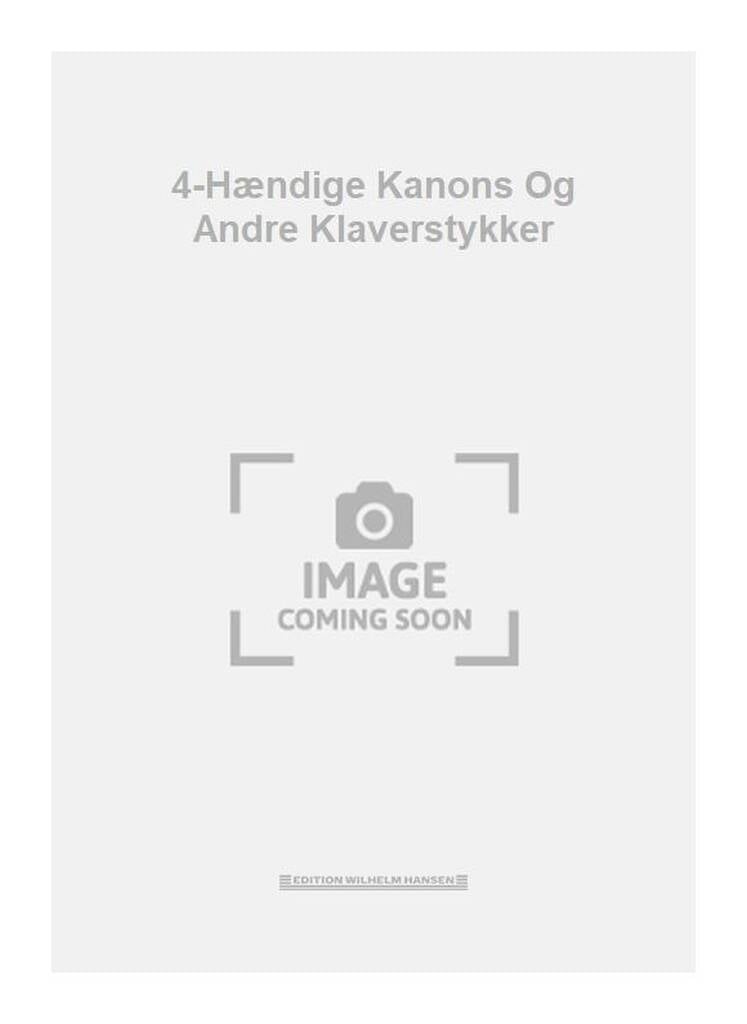 4-Hændige Kanons Og Andre Klaverstykker