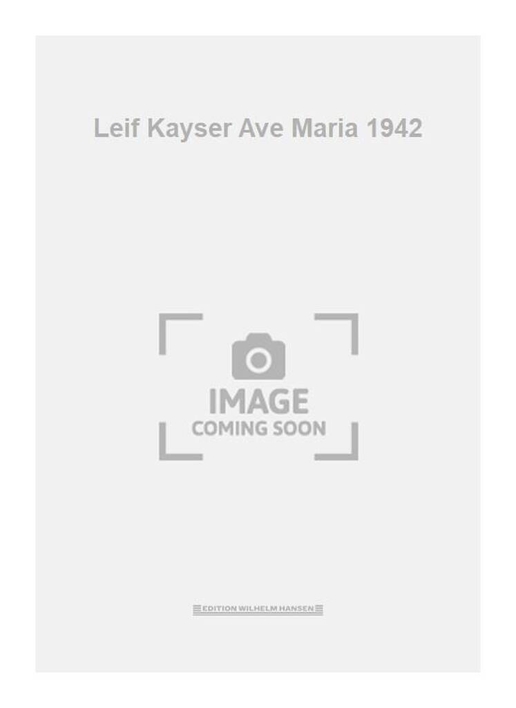 Leif Kayser Ave Maria 1942