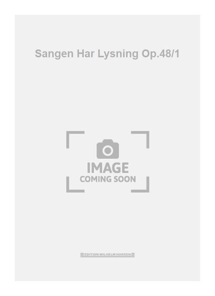 Sangen Har Lysning Op.48/1