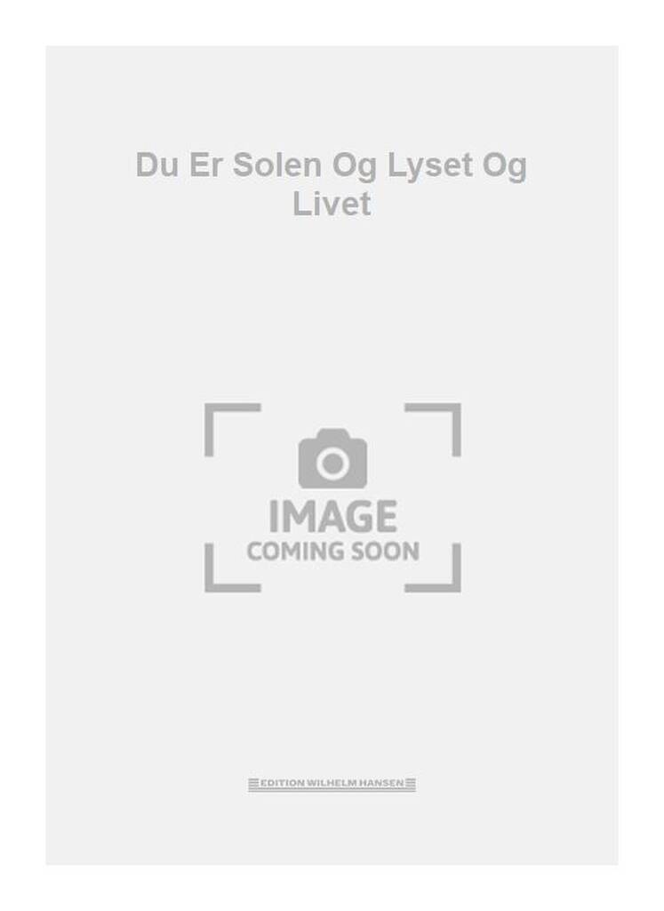 Du Er Solen Og Lyset Og Livet