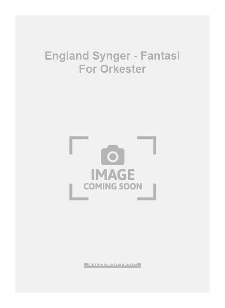 England Synger - Fantasi For Orkester