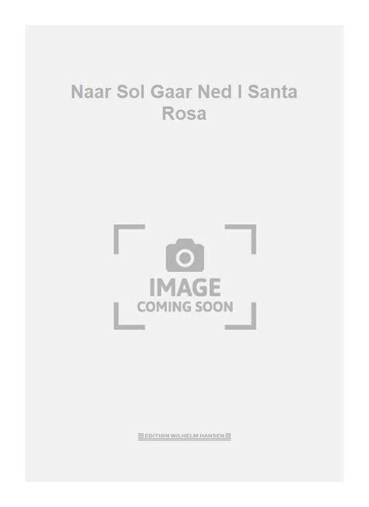 Naar Sol Gaar Ned I Santa Rosa