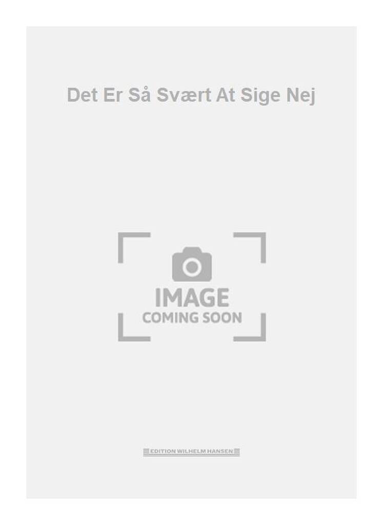 Det Er Så Svært At Sige Nej