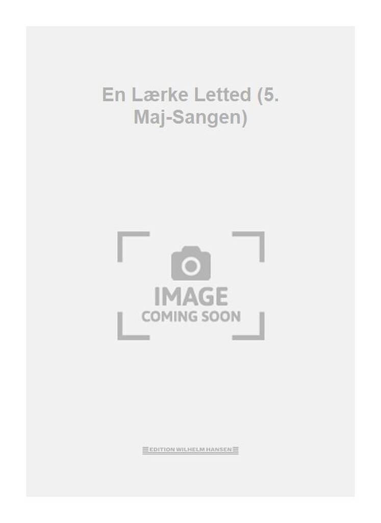 En Lærke Letted (5. Maj-Sangen)