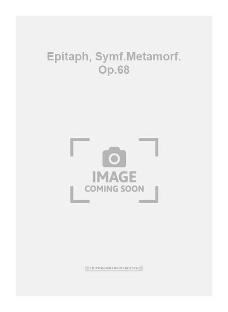 Epitaph, Symf.Metamorf. Op.68