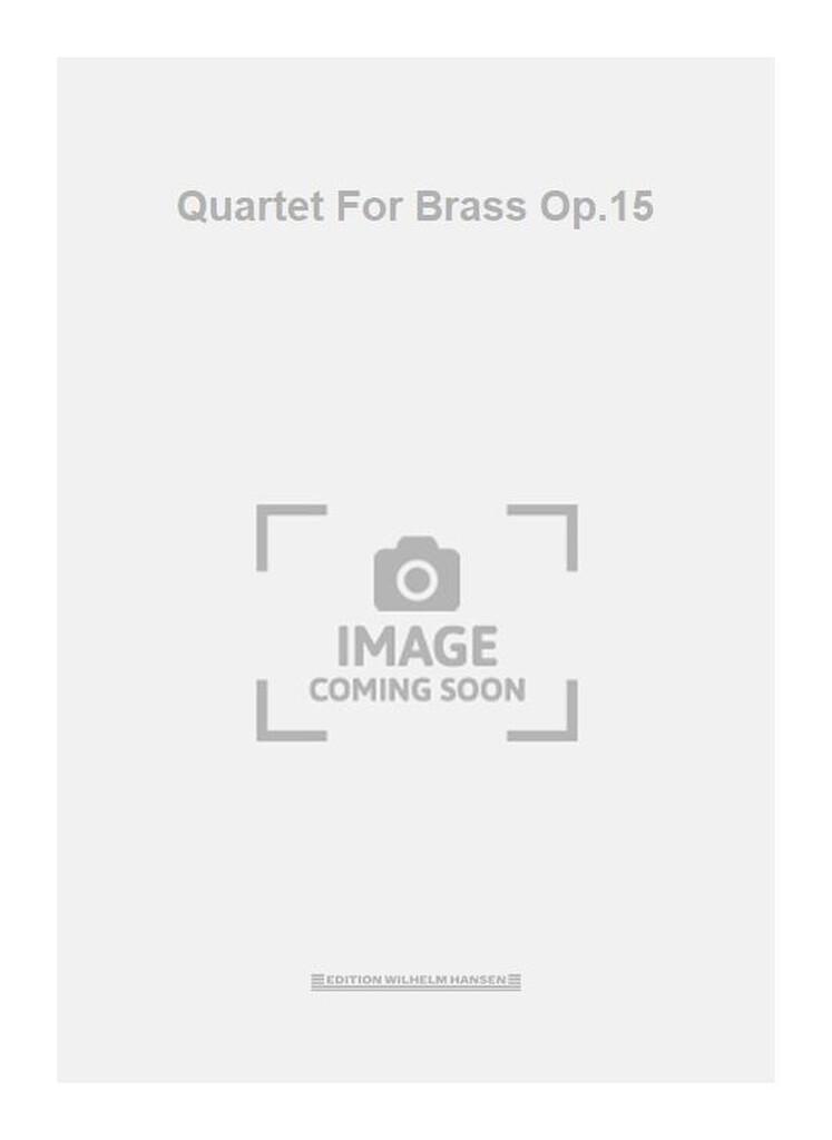 Quartet For Brass Op.15