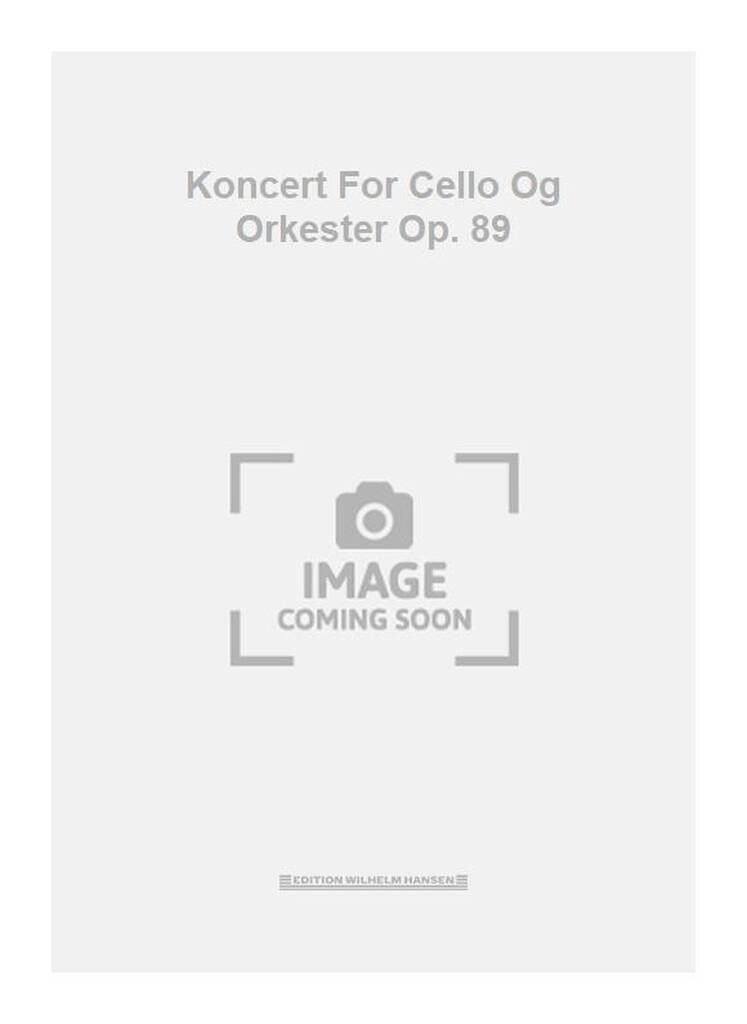 Koncert For Cello Og Orkester Op. 89