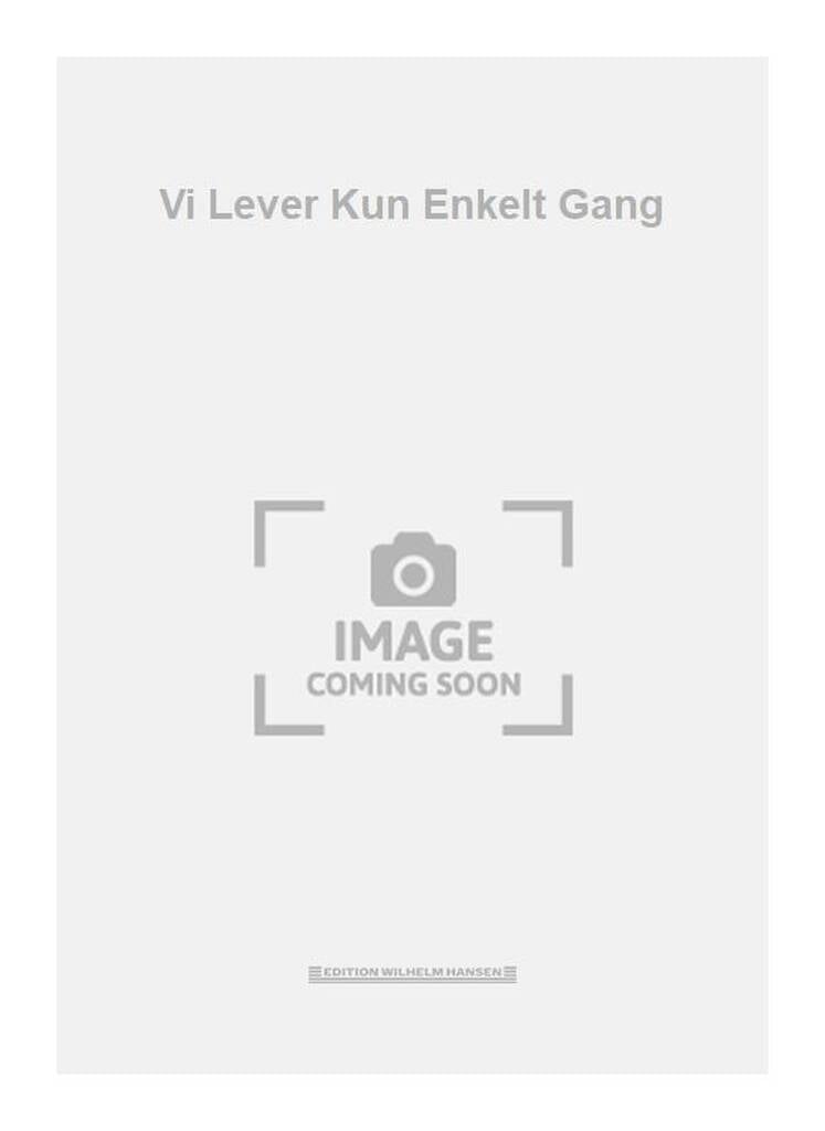 Vi Lever Kun Enkelt Gang
