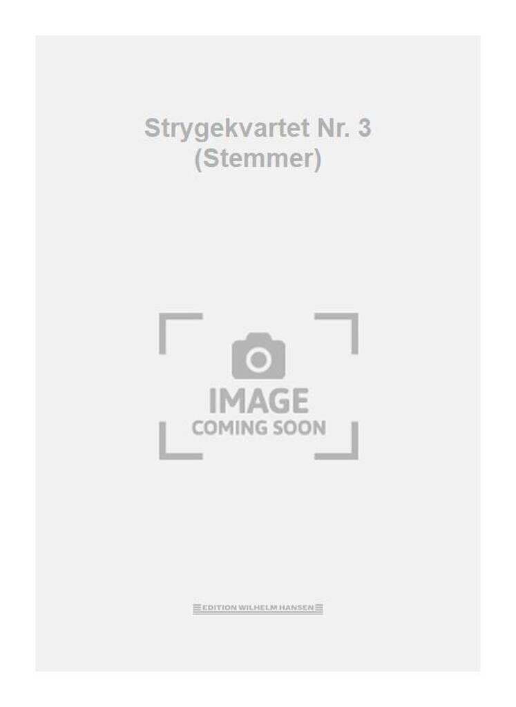 Strygekvartet Nr. 3 (Stemmer)