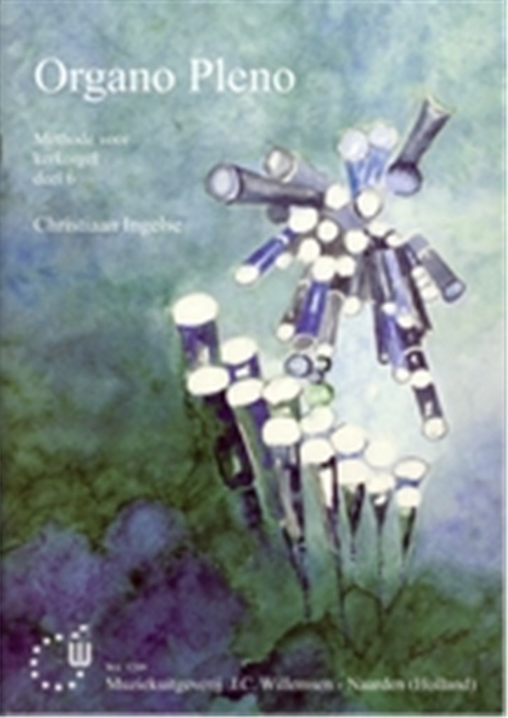 Organo Pleno, Methode Voor Kerkorgel Deel 6