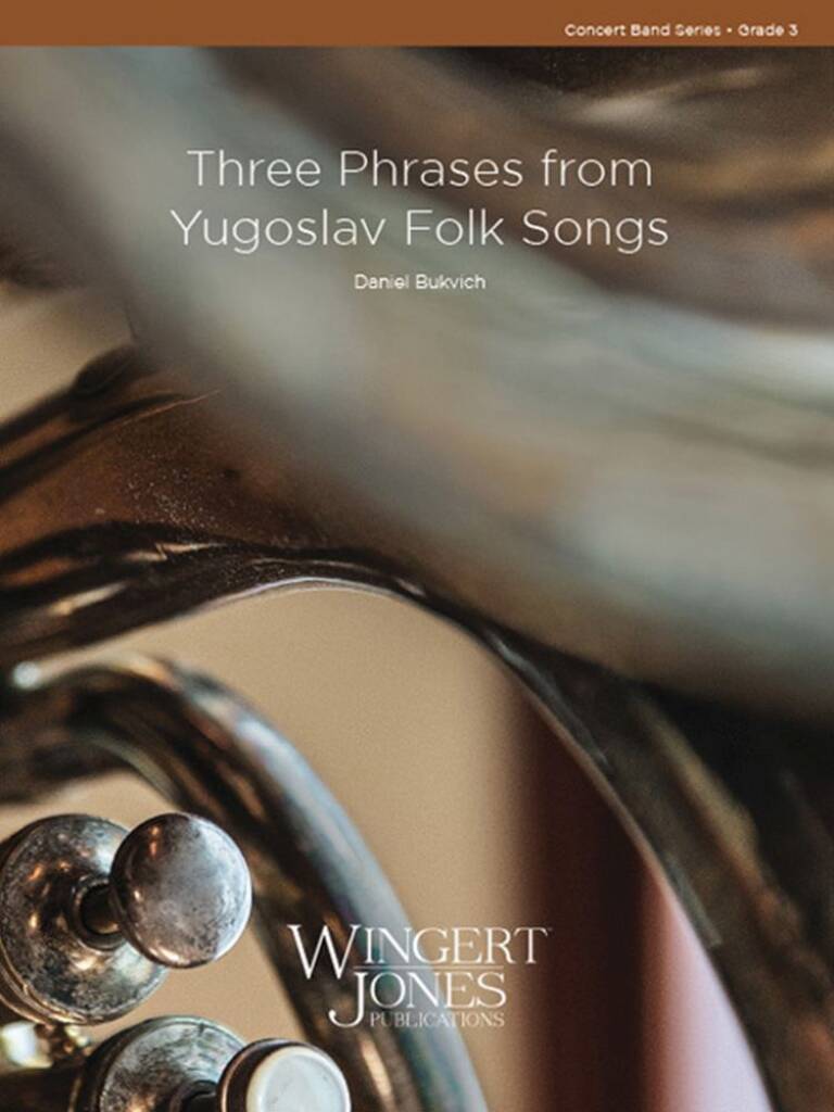 Three Phrases From Yugoslav Folk Songs