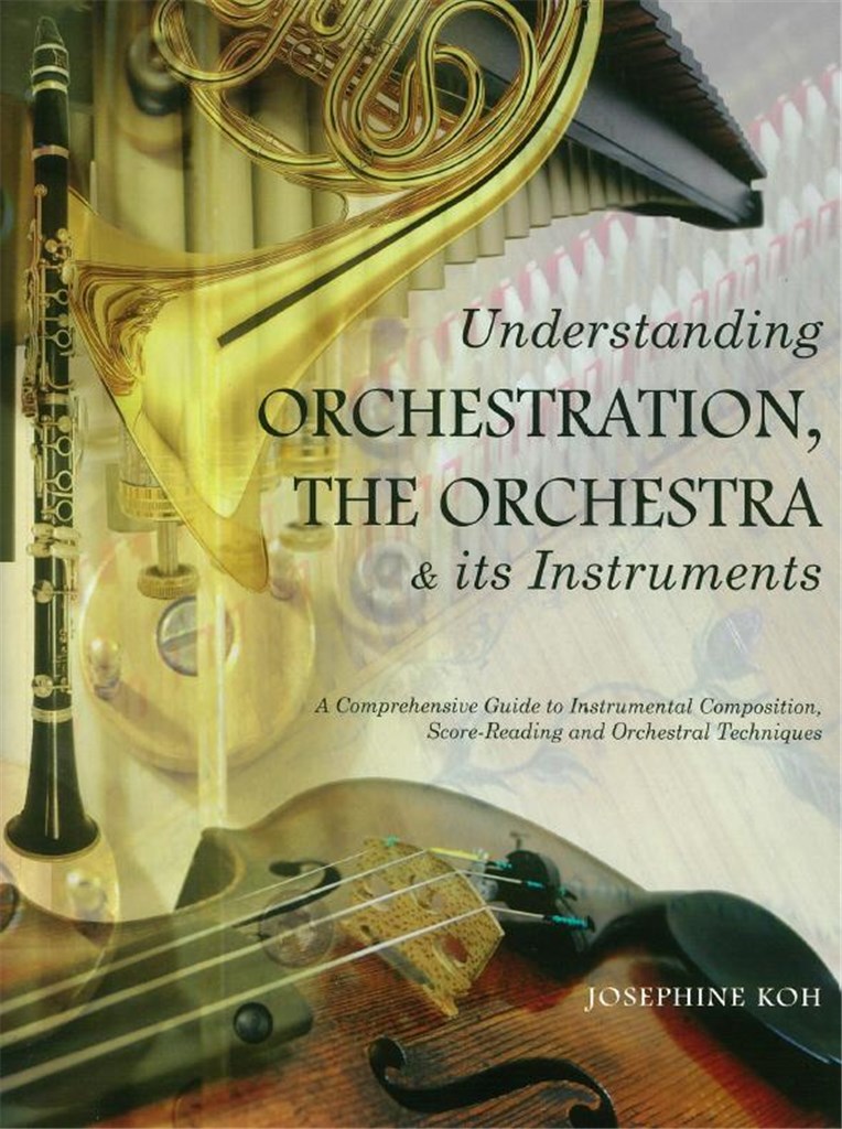 Understanding Orchestration the Orchestra Instrume