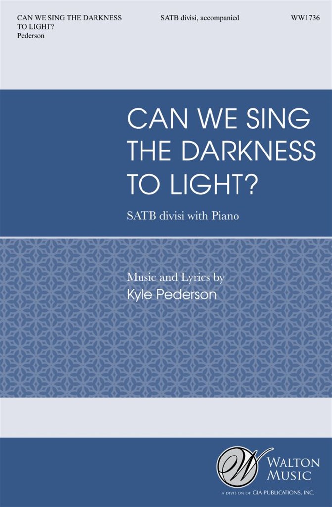 Can We Sing the Darkness to Light