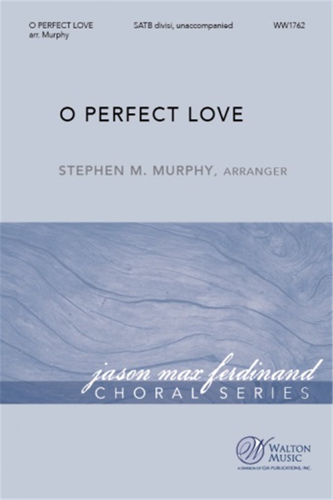 O Perfect Love