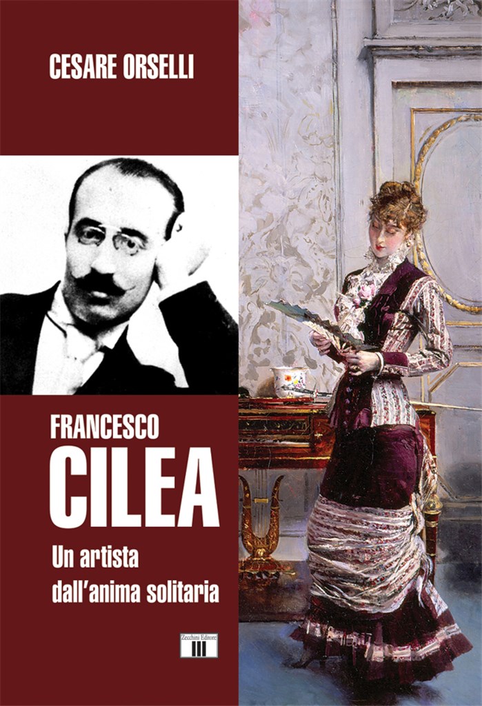 Francesco Cilea. Un artista dall'anima solitaria