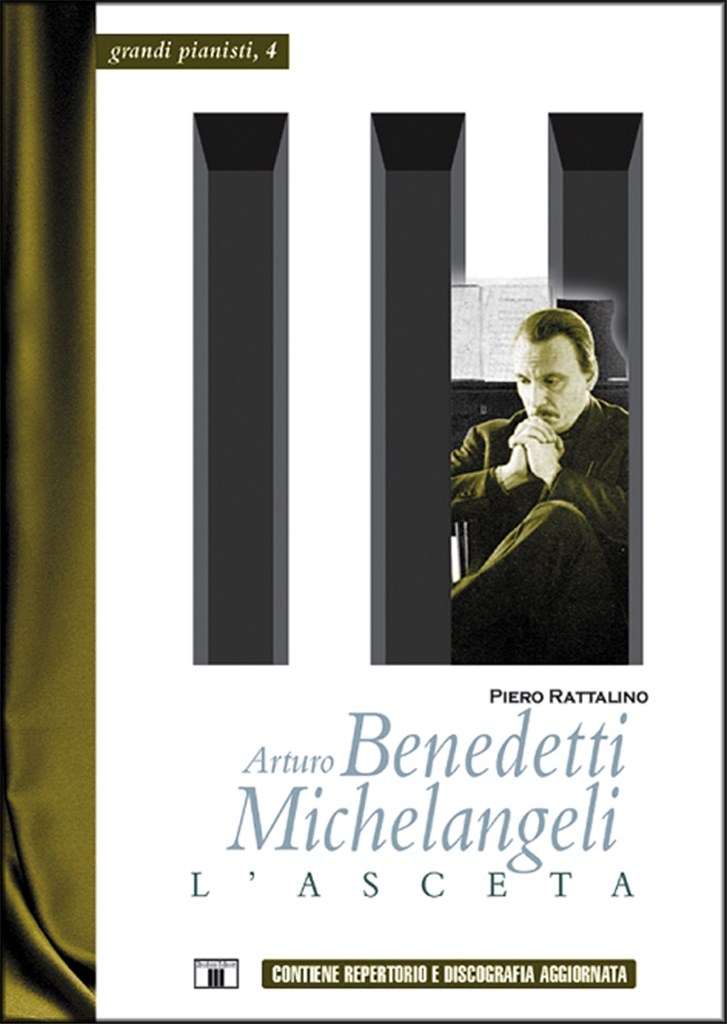 Arturo Benedetti Michelangeli - L'asceta