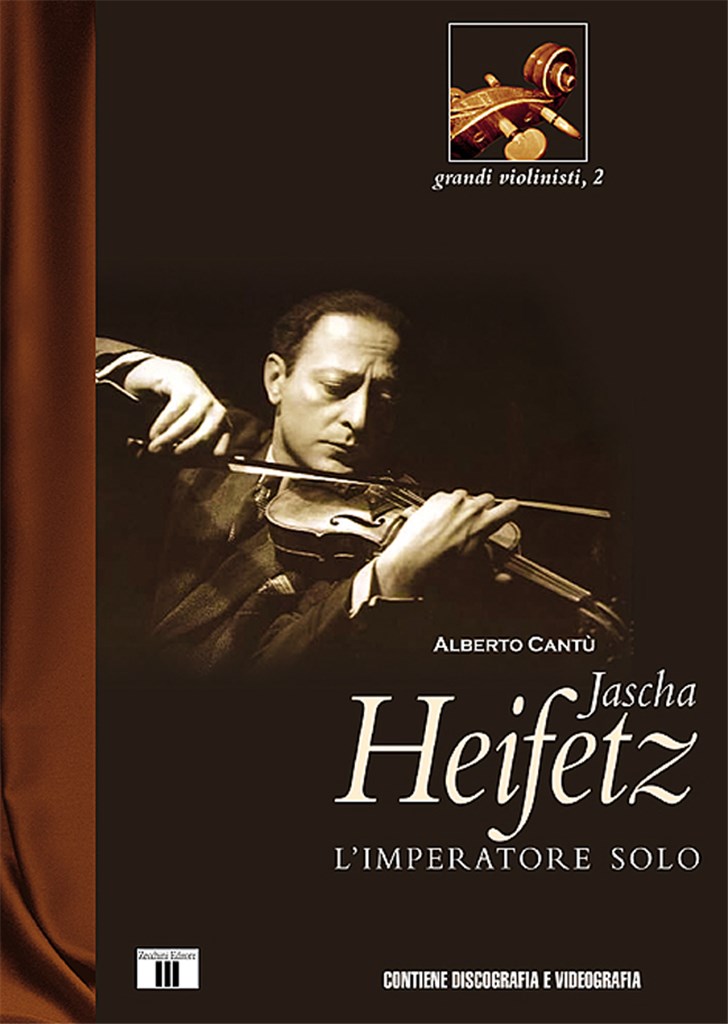 Jasha Heifetz. L'imperatore solo
