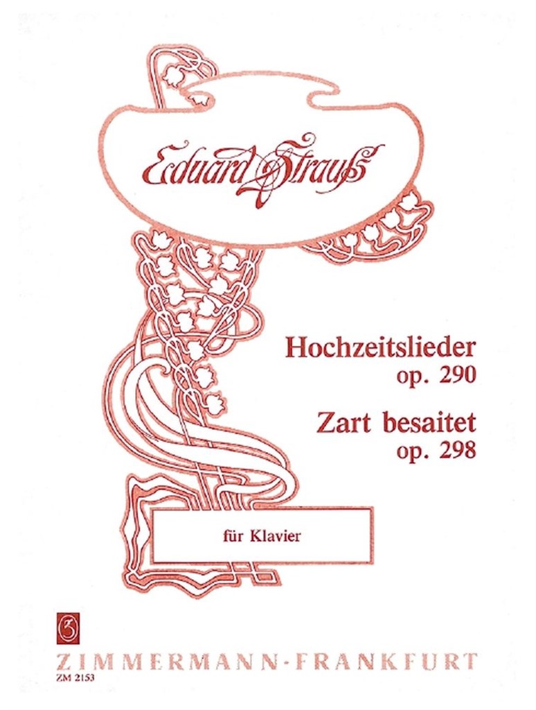 Hochzeitslieder/Zart besaitet op. 290 /op. 298